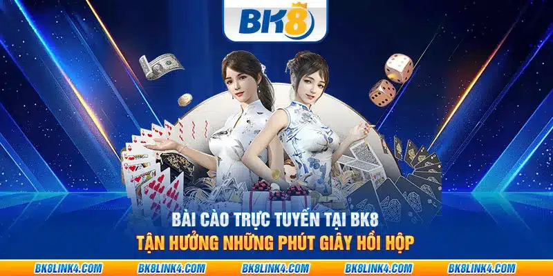 Bài cào trực tuyến tại BK8 - Tận hưởng những phút giây hồi hộp